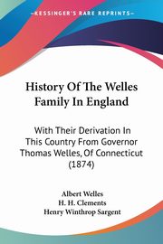 History Of The Welles Family In England, Welles Albert