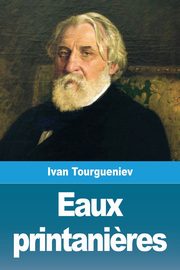 Eaux printani?res, Tourgueniev Ivan