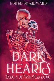 Dark Hearts, Ward A.R.