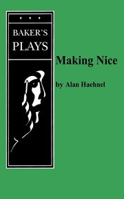 Making Nice, Haehnel Alan