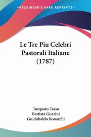 Le Tre Piu Celebri Pastorali Italiane (1787), Tasso Torquato