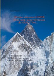 Devenez leader de votre quipe dans votre rseau de marketing..., Mnard Martine
