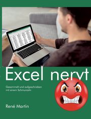 Excel nervt, Martin Ren