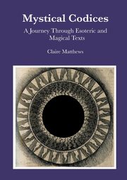 Mystical Codices, Matthews Claire