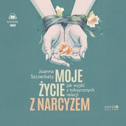 Moje ycie z narcyzem, Szczerbaty Joanna