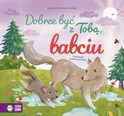Dobrze by z Tob, babciu, Cholewiska-Szkolik Aniela
