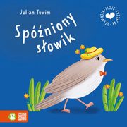 Moje pierwsze bajeczki. Spniony sowik, Tuwim Julian