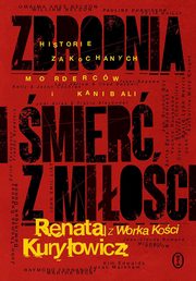 Zbrodnia i mier z mioci, Kuryowicz Renata