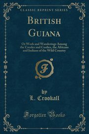ksiazka tytu: British Guiana autor: Crookall L.