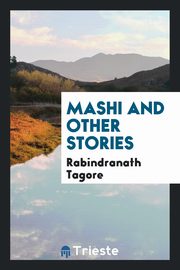 ksiazka tytu: Mashi and other stories autor: Tagore Rabindranath