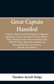 Great Captain Hannibal, Dodge Theodore Ayrault