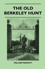 The Old Berkeley Hunt, Fawcett William