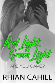 Red Light, Green Light, Cahill Rhian