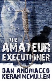 The Amateur Executioner, Andriacco Dan