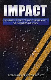 IMPACT, Responsibly Driven DUI Project