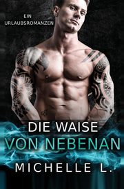 Die Waise von nebenan, L. Michelle