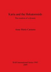 Karia and the Hekatomnids, Carstens Anne  Marie