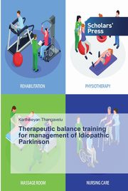 Therapeutic balance training for management of Idiopathic Parkinson, Thangavelu Karthikeyan