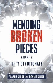 Mending  Broken  Pieces, Singh Pearlie