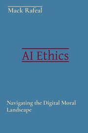 AI Ethics, Rafeal Mack