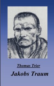 Jakobs Traum, Trier Thomas