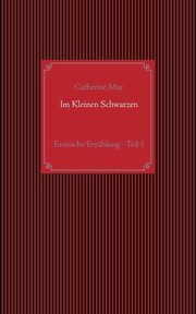 Im Kleinen Schwarzen - Teil 5, May Catherine