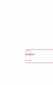 Endlich, Tomis Otaru