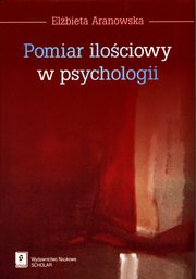 ksiazka tytu: Pomiar ilociowy w psychologii autor: Aranowska Elbieta