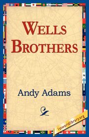 ksiazka tytu: Wells Brothers autor: Adams Andy