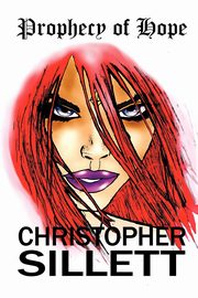 Prophecy of Hope, Sillett Christopher