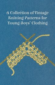 A Collection of Vintage Knitting Patterns for Young Boys' Clothing, Anon