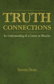 TRUTH CONNECTIONS, Dean Steven