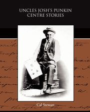 Uncles Josh's Punkin Centre Stories, Stewart Cal