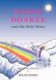 Oakee Doakee and the Hate Wave, Saugstad Edward