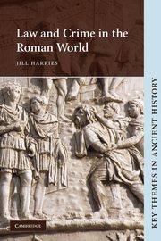 Law and Crime in the Roman World, Harries Jill