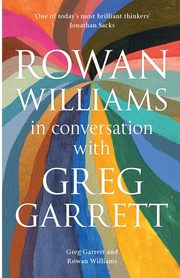 Rowan Williams in Conversation, Williams Rowan