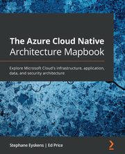 The Azure Cloud Native Architecture Mapbook, Eyskens Stephane