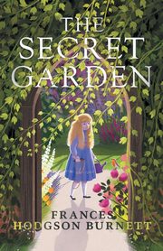 The Secret Garden, Burnett Frances Hodgson