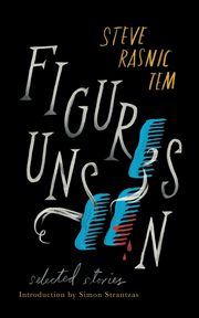 Figures Unseen, Tem Steve Rasnic