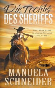 Die Tochter des Sheriffs, Schneider Manuela