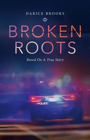 Broken Roots, Brooks Darice