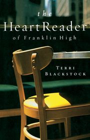 The Heart Reader of Franklin High, Blackstock Terri