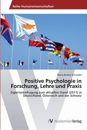 Positive Psychologie in Forschung, Lehre und Praxis, Schneider Diana Andrea