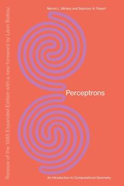 Perceptrons, Reissue of the 1988 Expanded Edition with a new foreword by Lon Bottou, Minsky Marvin
