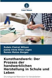 Kunsthandwerk, Clairat Wilson Rubn