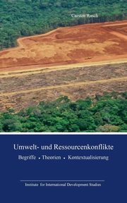 Umwelt- und Ressourcenkonflikte, Rasch Carsten