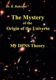 The Mystery of the Origin of the Universe, Bahrami Bahram