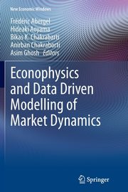 Econophysics and Data Driven Modelling of Market Dynamics, 