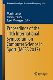 Proceedings of the 11th International Symposium on Computer Science in Sport (IACSS 2017), 