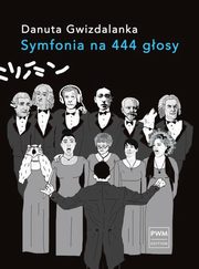 ksiazka tytu: Symfonia na 444 gosy autor: Gwizdalanka Danuta